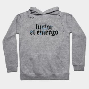 Luctor Et Emergo - I Struggle And Emerge Hoodie